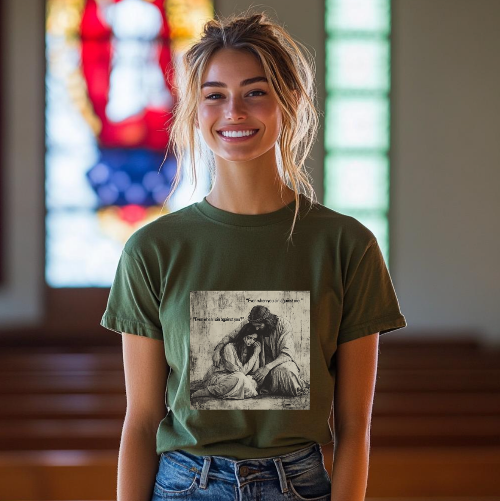 Even When I Sin Unisex T-shirt