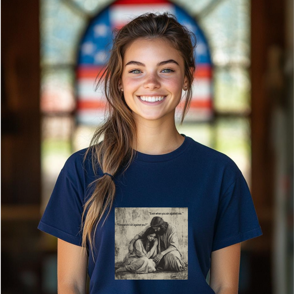 Even When I Sin Unisex T-shirt